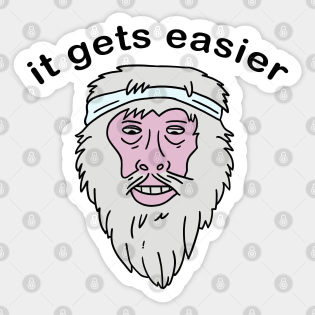 It gets easier 5 Sticker by ETERNALS CLOTHING